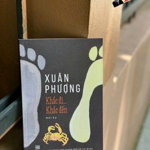 Khắc Đi ... Khắc Đến -  Hồi ký Xuân Phượng – Nxb Tổng Hợp Tp HCM
