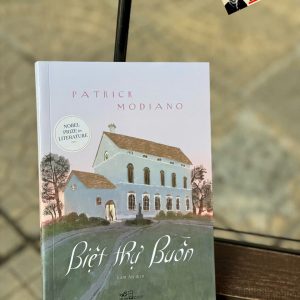 BIỆT THỰ BUỒN – Patrick Modiano - Lâm An dịch - Nhã Nam