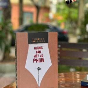 HƯỚNG DẪN VIẾT VỀ PHIM - Timothy Corrigan - Đặng Nam Thắng dịch - Nhã Nam