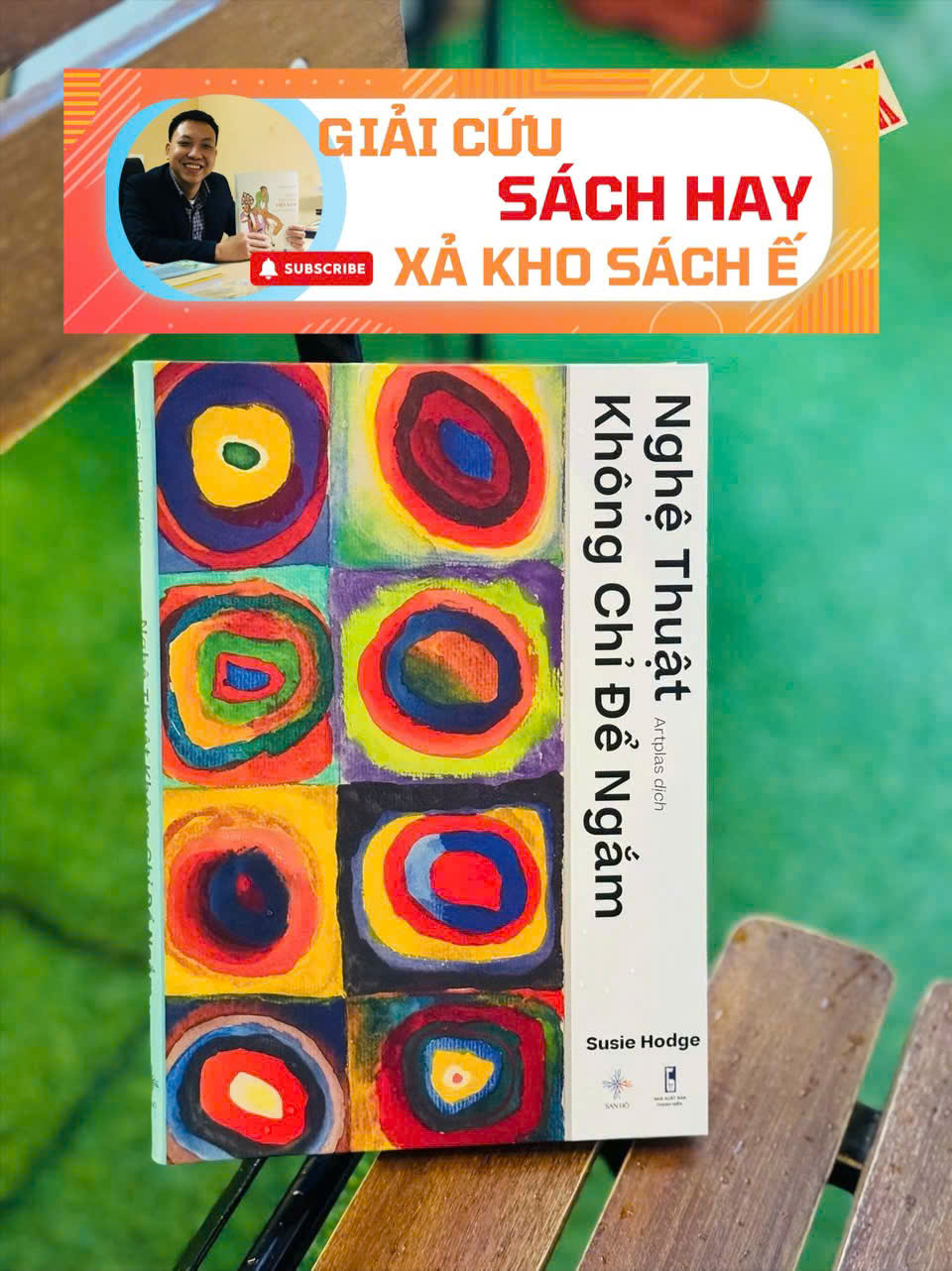 NGHỆ THUẬT KHÔNG CHỈ ĐỂ NGẮM - Susie Hodge - Artplas dịch - San Hô Books