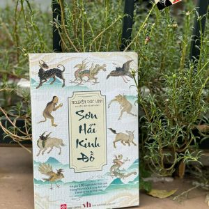 (In màu) SƠN HẢI KINH ĐỒ – Nguyễn Đức Vịnh dịch - Đinh Tị