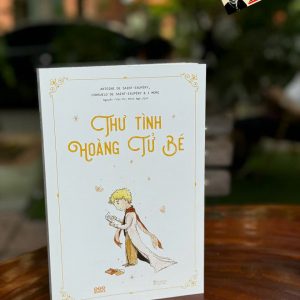 THƯ TÌNH HOÀNG TỬ BÉ – Nhiều tác giả – Nguyễn Trần Thị Minh Ngà dịch – AZ – NXB Thanh Niên