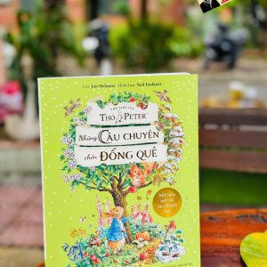 THẾ GIỚI CỦA THỎ PETER – NHỮNG CÂU CHUYỆN CHỐN ĐỒNG QUÊ – Lời: Jim Helmore – Minh họa: Neil Faulkner – Ngô Hà Thu dịch – NXB Kim Đồng