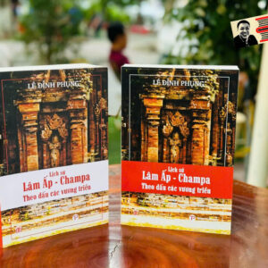 (Bộ 2 tập) LỊCH SỬ LÂM ẤP – CHAMPA – Lê Đình Phụng - Trường Phương Books