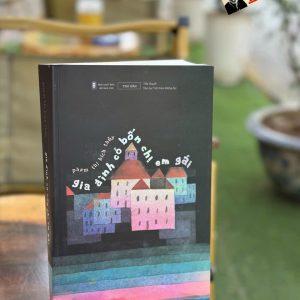 [Sách Quốc Gia 2025] GIA ĐÌNH CÓ BỐN CHỊ EM GÁI - Phạm Thị Bích Thủy – Tao Đàn