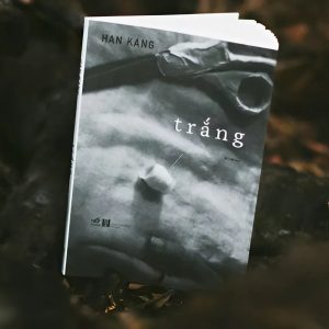 (Nobel văn chương 2024) TRẮNG – Han Kang – Hà Linh dịch – Nhã Nam - NXB Hà Nội