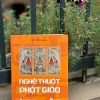 [Giải cứu sách] NGHỆ THUẬT PHẬT GIÁO - Dietrich Sekel - Chiến Kiệt dịch – MaiHaBooks