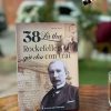 38 LÁ THƯ ROCKEFELLER GỬI CHO CON TRAI – Nhiều tác giả – Kiều Anh Tú dịch – Sách Nhân Dân – NXB Thanh Niên