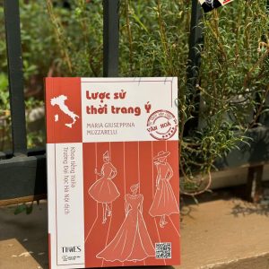 (Nước Ý) LƯỢC SỬ THỜI TRANG Ý - Maria Giuseppina Muzzarelli – Times