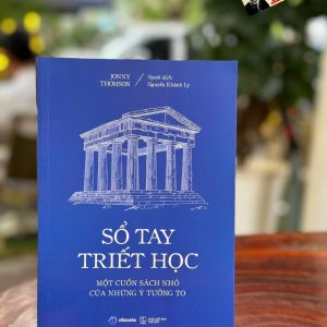 SỔ TAY TRIẾT HỌC – Jonny Thomson – Nguyễn Khánh Ly dịch – AZ Việt Nam - NXB Thế Giới
