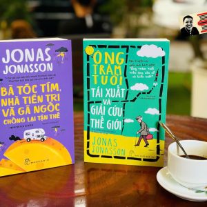 (Combo 2 cuốn Jonas Jonasson) Ông trăm tuổi tái xuất và giải cứu thế giới - Bà tóc tím, nhà tiên tri và gã ngốc chống lại tận thế – Nxb Trẻ