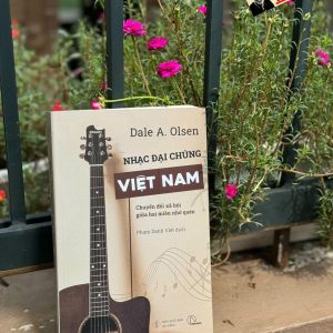 NHẠC ĐẠI CHÚNG VIỆT NAM – Dale A. Olsen - Phạm Danh Việt dịch – Book Hunter