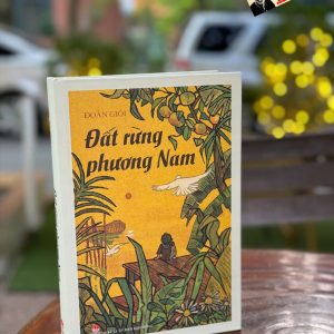 (Bìa cứng in màu - ấn bản kỷ niệm 65 năm thành lập) ĐẤT RỪNG PHƯƠNG NAM – Đoàn Giỏi – NXB Kim Đồng