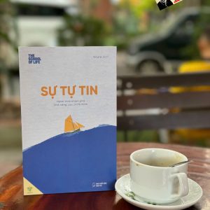 SỰ TỰ TIN - HÀNH TRÌNH KHÁM PHÁ KHẢ NĂNG CỦA CHÍNH MÌNH – The School Of Life - Ymate – NXB Dân Trí