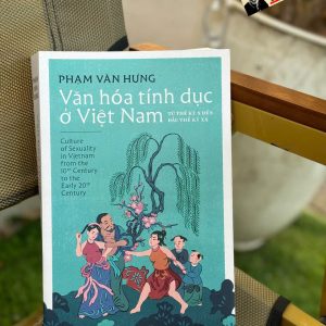 VĂN HÓA TÍNH DỤC Ở VIỆT NAM - Phạm Văn Hưng – Nhã Nam