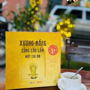 (Bìa cứng in màu) XƯƠNG RỒNG CŨNG CẦN LẮM MỘT CÁI ÔM – Carter Goodrich – Hà Thy dịch – Crabit Kidbooks – NXB Hà Nội