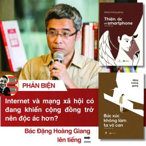 (Chữ ký tác giả) BỨC XÚC KHÔNG LÀM TA VÔ CAN, THIỆN ÁC VÀ SMARTPHONE - Đặng Hoàng Giang - Thái Hà Books