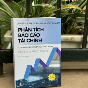 PHÂN TÍCH BÁO CÁO TÀI CHÍNH - Martin S. Fridson và Fernando Alvarez – Khải Minh