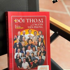 ĐỐI THOẠI VỚI NHỮNG NGƯỜI TIÊN PHONG - Nhà báo Vũ Kim Hạnh - Zenbooks