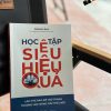 HỌC TẬP SIÊU HIỆU QUẢ: Làm thế nào để trở thành trường học đẳng cấp thế giới? - Deborah Eyre - ThS. Nguyễn Thị Minh Thúy dịch - Times Book