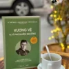 (Bộ sách Chân dung những tỉ phú hàng đầu Trung Quốc) VƯƠNG VỆ - Vị Tỉ Phú Khiêm Nhường – Tân Việt Books