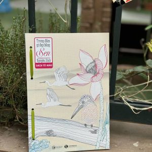 (Sách tô màu) TRONG ĐÀM GÌ ĐẸP BẰNG SEN – Nguyên Sinh – Thái Hà – NXB Công Thương