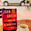 TẢN MẠN VỀ THẾ GIỚI - ĐÁNH GIÁ KỶ NHÂN SINH - 	 John Green – Nxb Trẻ