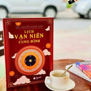 LỊCH VẠN NIÊN CUNG ĐÌNH – Ths. Nguyễn Mạnh Linh - Huy Hoàng Bookstore