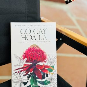 (In màu) CỎ CÂY HOA LÁ – Hường Nguyễn, Như Anh Nguyễn – Nhã Nam – NXB Hội nhà văn