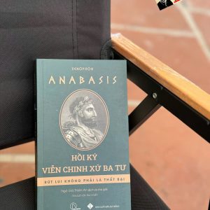 (Tái bản 2024) ANABASIS – Hồi ký viễn chinh xứ Ba Tư – Rút lui không phải là thất bại – Lyceum (Bìa mềm)