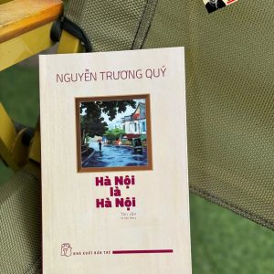 (Tái bản 2024) HÀ NỘI LÀ HÀ NỘI: Tản Văn – Nguyễn Trương Quý - NXB Trẻ