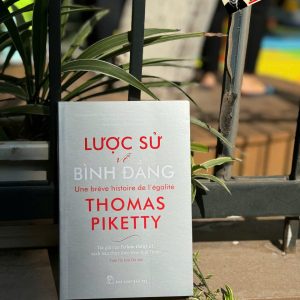 LƯỢC SỬ VỀ BÌNH ĐẲNG - Thomas Piketty – Nxb Trẻ
