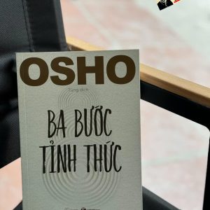 BA BƯỚC TỈNH THỨC – Osho – Tùng dich - Thái Hà Books – NXB Thế Giới