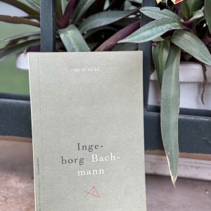 BA LỐI TỚI HỒ - Ingeborg Bachmann – FORMApubli