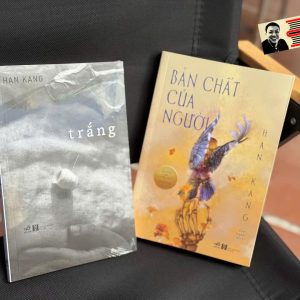 (Combo 2 cuốn - Tác giả đoạt giải Nobel văn chương 2024) TRẮNG - BẢN CHẤT CỦA NGƯỜI – Han Kang – Nhã Nam