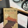 Ở XỨ TỰ DO –  V. S. Naipaul – Hà Trang dịch – Nhã Nam – NXB Văn học