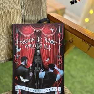 NGHÌN LẺ MỘT TRUYỆN MA – Alexandre Dumas – Ái Kim dịch – Nhã Nam – NXB Văn học
