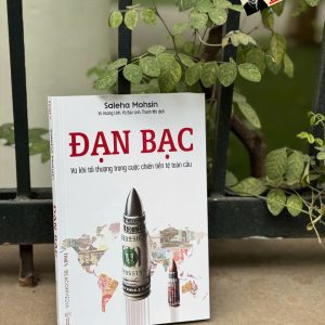 ĐẠN BẠC - Vũ khí tối thượng trong cuộc chiến tiền tệ toàn cầu - Saleha Mohsin - Vũ Hoàng Linh, Vũ Bảo Linh, Thanh Nhi dịch - Times