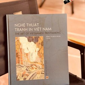 (Bìa cứng, In màu) NGHỆ THUẬT TRANH IN VIỆT NAM - Đặng Thị Bích Ngân - NXB Mỹ Thuật