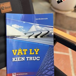 VẬT LÝ KIẾN TRÚC – Nguyễn Đình Huấn – NXB Xây Dựng