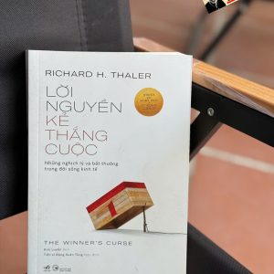 LỜI NGUYỀN KẺ THẮNG CUỘC – Richard H. Thaler - Kinh Luyến dịch – Nhã Nam – NXB Công Thương