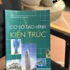 CƠ SỞ TẠO HÌNH KIẾN TRÚC – Nguyễn Ngọc Giả - Võ Đình Diệp – NXB Xây Dựng