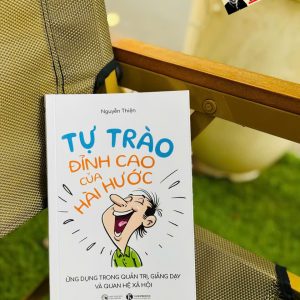 TỰ TRÀO – Đỉnh Cao Của Hài Hước – Nguyễn Thiện – Thái Hà – NXB Công Thương