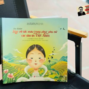 (In màu toàn bộ) DU KHẢO: RỰC RỠ SẮC MÀU TRANG PHỤC PHỤ NỮ CÁC DÂN TỘC VIỆT NAM – Nguyễn Bông Mai - Omega Plus