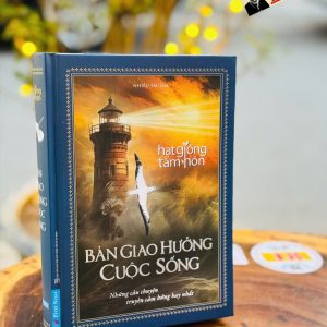 (Bìa cứng) BẢN GIAO HƯỞNG CUỘC SỐNG – Nhiều tác giả - First News