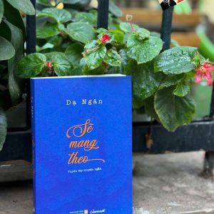SẼ MANG THEO – Dạ Ngân – Liên Việt – NXB Phụ nữ Việt Nam