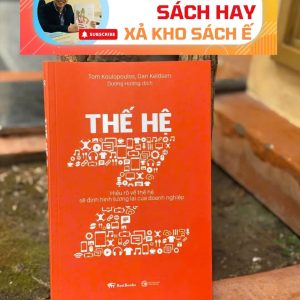 [Giải cứu sách hay, xả kho sách ế 60%] THẾ HỆ Z: HIỂU RÕ VỀ THẾ HỆ SẼ ĐỊNH HÌNH TƯƠNG LAI CỦA DOANH NGHIỆP – Tom Koulopoulos, Dan Keldsen – Bestbooks – NXB Công Thương