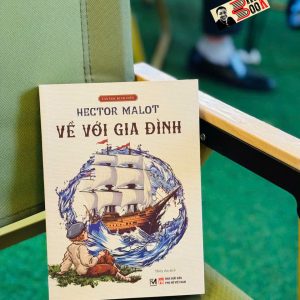 VỀ VỚI GIA ĐÌNH - Hector Malot - Thúy An dịch - Phúc Minh Books