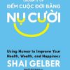 ĐẾM CUỘC ĐỜI BẰNG NỤ CƯỜI – Shai Gelber – Nguyễn Đức Quang dịch – NXB Trẻ