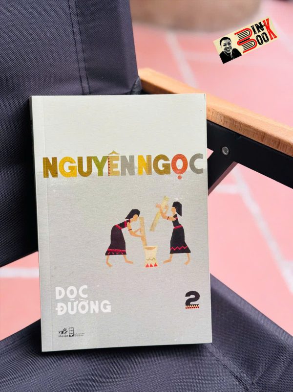 (Tập 2) DỌC ĐƯỜNG – Nguyên Ngọc – Nhã Nam